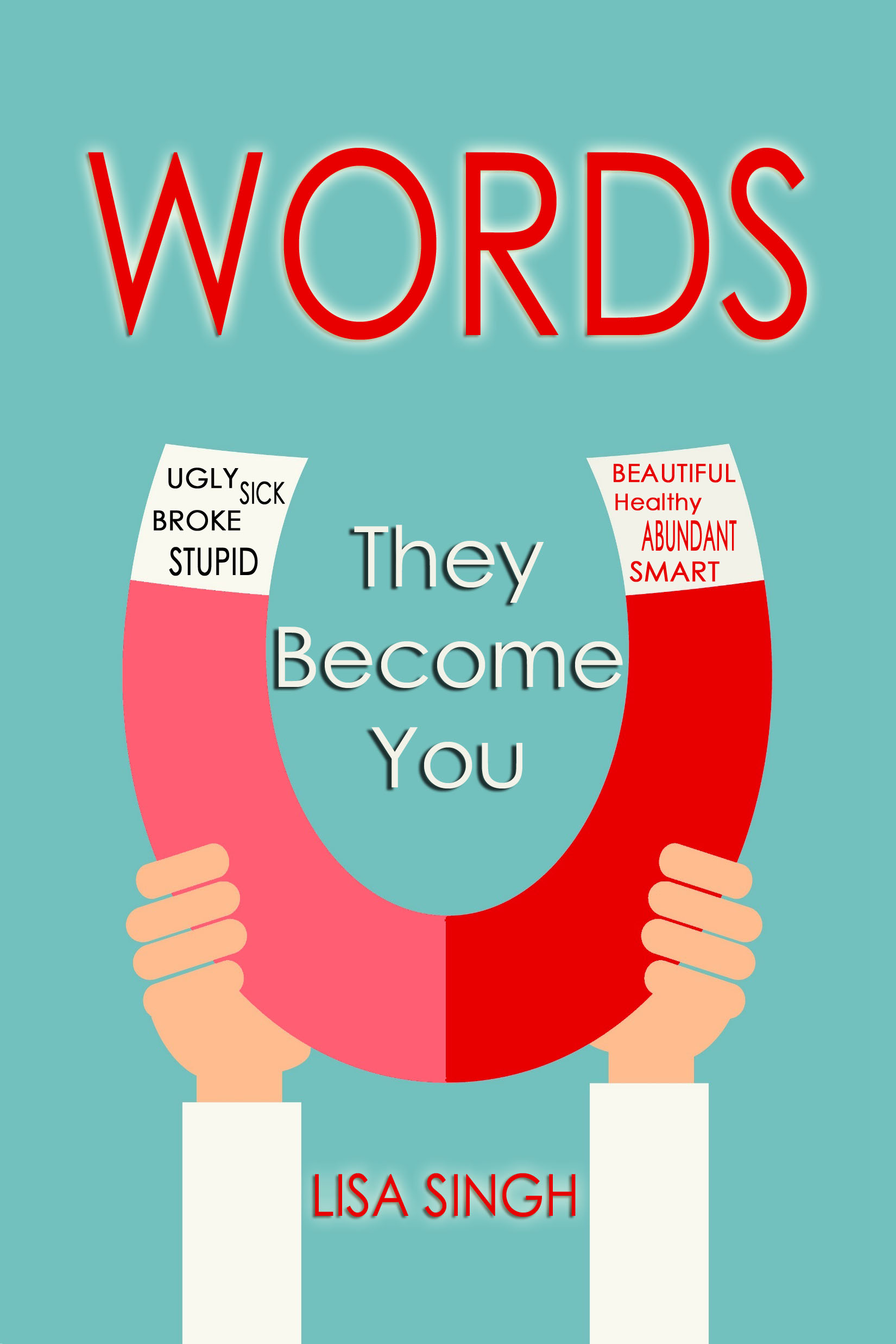 Words They Become You!